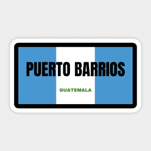 Puerto Barrios City in Guatemala Flag Colors Sticker